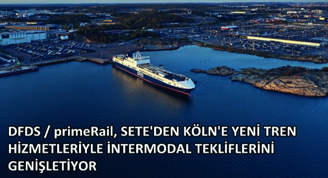 DFDS / primeRail, Sete'den Köln'e Yeni Tren Hizmetleriyle İntermodal Tekliflerini Genişletiyor