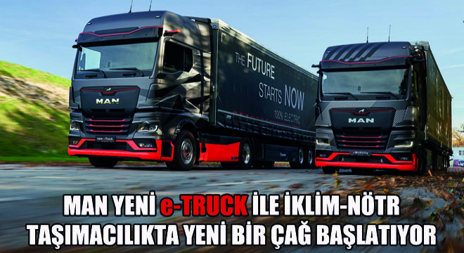 MAN'ın Yeni Elektrikli Kamyonu MAN eTruck Satışına Başlanıyor