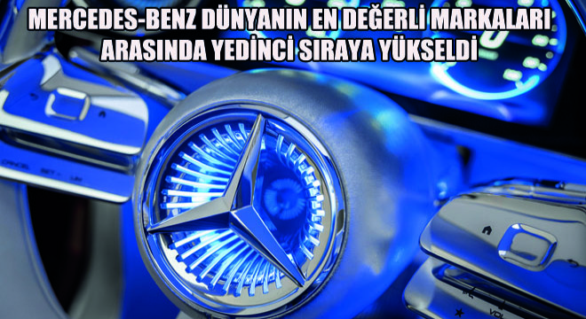 Mercedes-Benz Dünyanın En Değerli Markaları Arasında Yedinci Sıraya Yükseldi