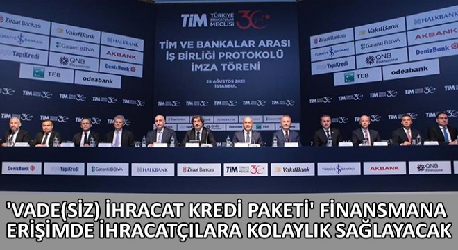 'Vade(SİZ) İhracat Kredi Paketi' Finansmana Erişimde İhracatçılara Kolaylık Sağlayacak!