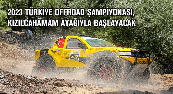 2023 Türkiye Offroad Şampiyonası, Kızılcahamam Ayağıyla Başlayacak