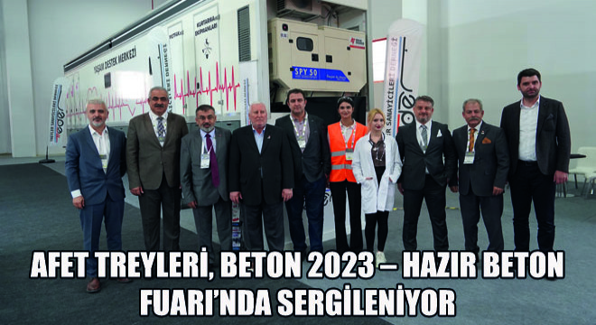 Afet Treyleri, Beton 2023  Hazır Beton Fuarı'nda Sergileniyor