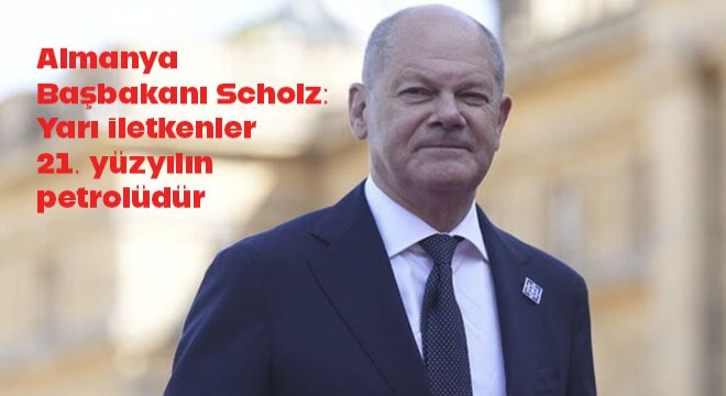 Almanya Başbakanı Scholz: Yarı iletkenler 21. yüzyılın petrolüdür