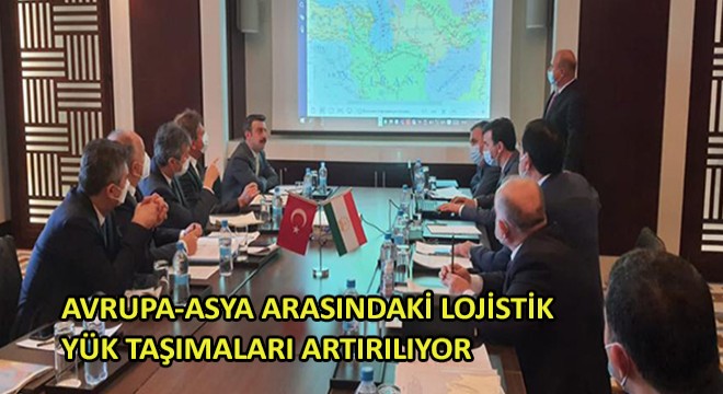 Avrupa-Asya Arasındaki Lojistik Yük Taşımaları Artırılıyor