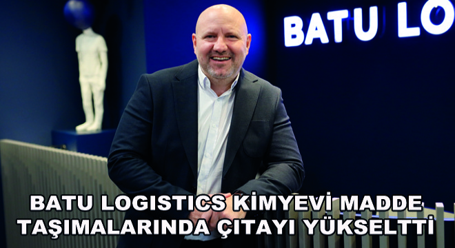 Batu Logistics Kimyevi Madde Taşımalarında Çıtayı Yükseltti