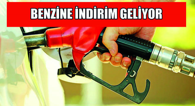 Benzine İndirim Geliyor