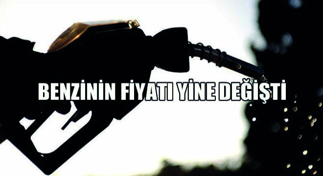 Benzinin Fiyatı Yine Değişti