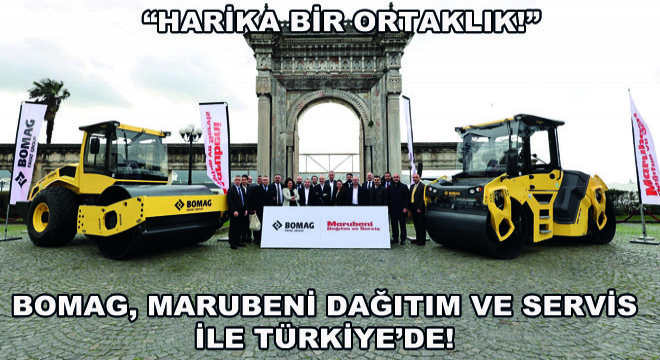 Bomag, Marubeni Dağıtım ve Servis ile Türkiye'de!