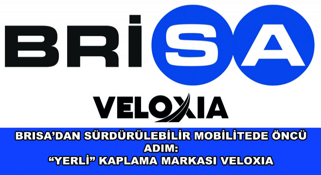 Brisa'dan Sürdürülebilir Mobilitede Öncü Adım:  Yerli Kaplama Markası VELOXIA