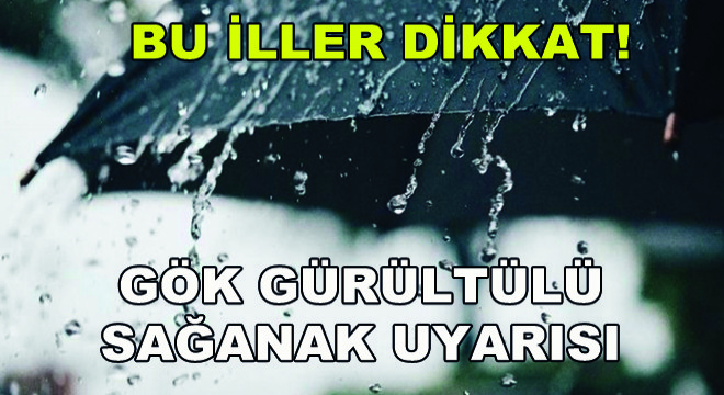 Bu İller Dikkat!