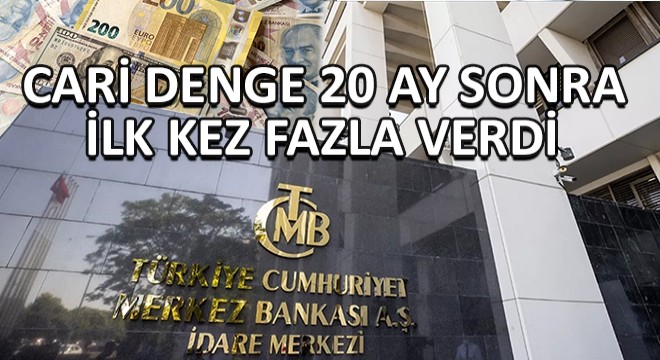 Cari Denge 20 Ay Sonra İlk Kez Fazla Verdi