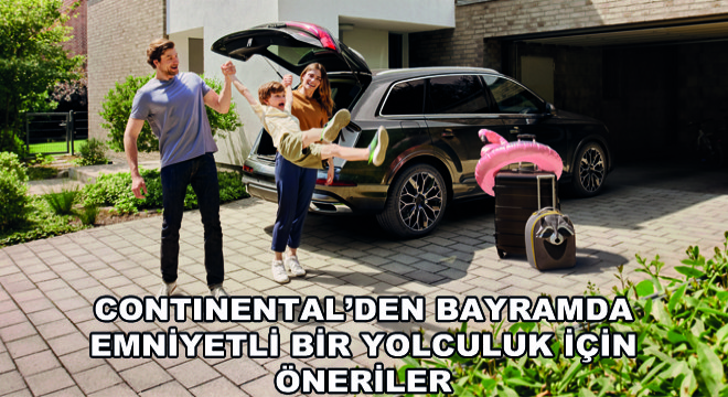 Continental’den Bayramda Emniyetli Bir Yolculuk İçin Öneriler