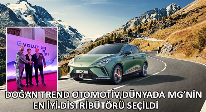 Doğan Trend Otomotiv,Dünyada MG'nin En İyi Distribütörü Seçildi