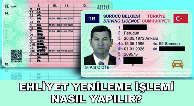 Ehliyet Yenileme İşlemi Nasıl Yapılır?