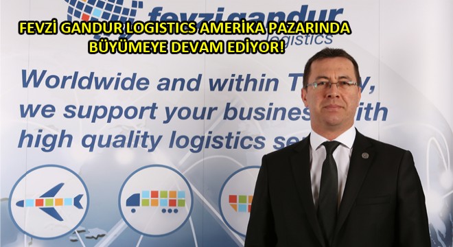 Fevzi Gandur Logistics, ABD'deki İş Ortaklarıyla Bir Araya Geldi