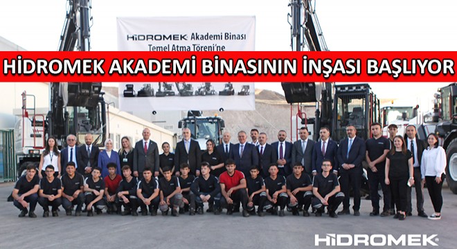 HİDROMEK Akademi Binasının İnşası Başlıyor