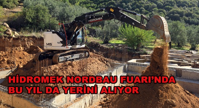 HİDROMEK NORDBAU FUARI’NDA BU YIL DA YERİNİ ALIYOR