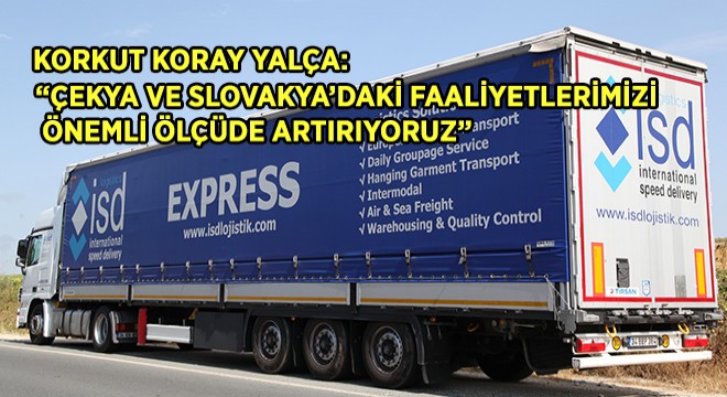 ISD Logistics Doğu Avrupa'ya Odaklanıyor