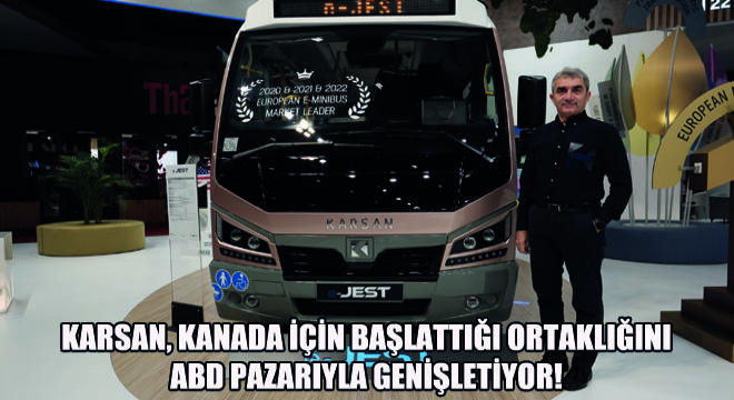 Karsan, Kanada için Başlattığı Ortaklığını  ABD Pazarıyla Genişletiyor!