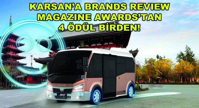 Karsan'a Brands Review Magazine Awards'tan  4 Ödül Birden!