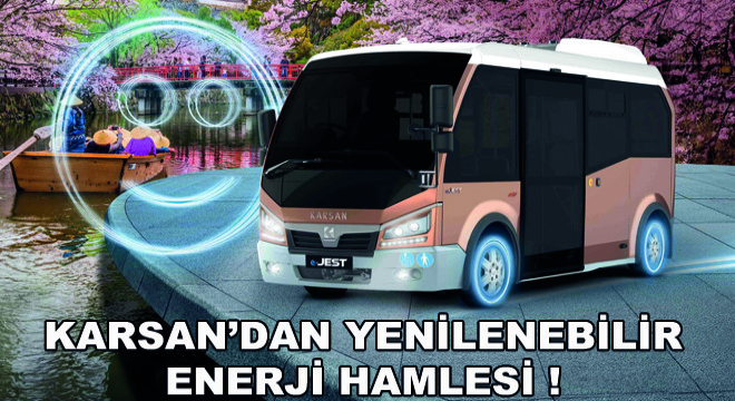 Karsan’dan Yenilenebilir Enerji Hamlesi !