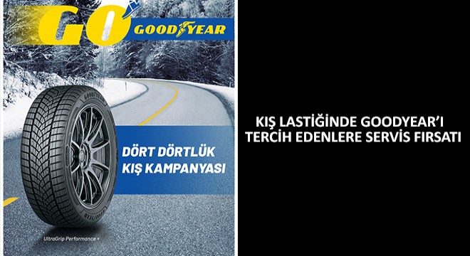 Kış Lastiğinde Goodyear'ı Tercih Edenlere Servis Fırsatı