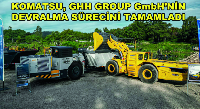 Komatsu, GHH Group GmbH'nin Devralma Sürecini Tamamladı