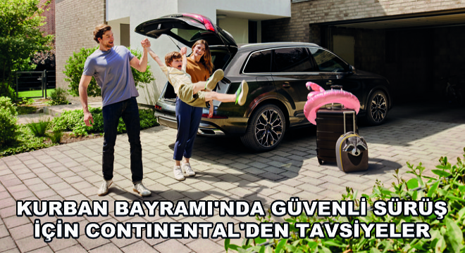 Kurban Bayramı'nda Güvenli Sürüş İçin Continental'den Tavsiyeler