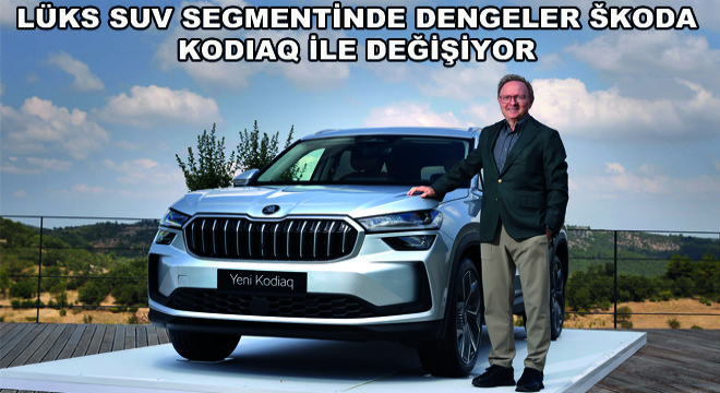 Lüks SUV Segmentinde Dengeler Skoda Kodiaq ile Değişiyor