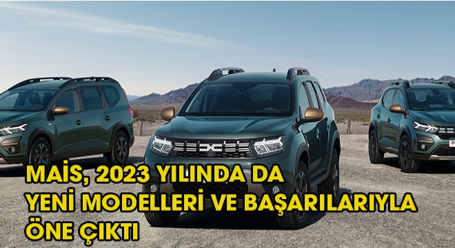 MAİS, 2023 YILINDA DA YENİ MODELLERİ VE BAŞARILARIYLA  ÖNE ÇIKTI