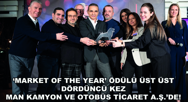 MAN Kamyon ve Otobüs Ticaret A.Ş., ‘Market Of The Year' Ödüllerini Dörtledi