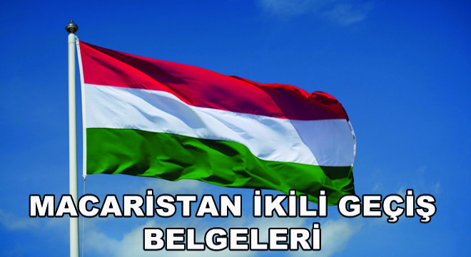 Macaristan İkili Geçiş Belgeleri