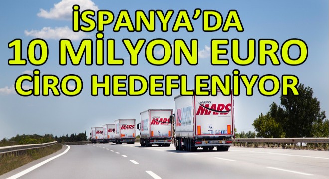 Mars Logistics'ten İspanya'ya Önemli Yatırım