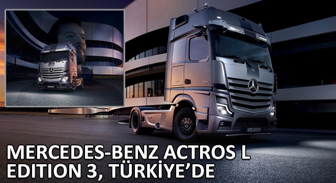 Mercedes-Benz Actros L Edition 3, Türkiye'de