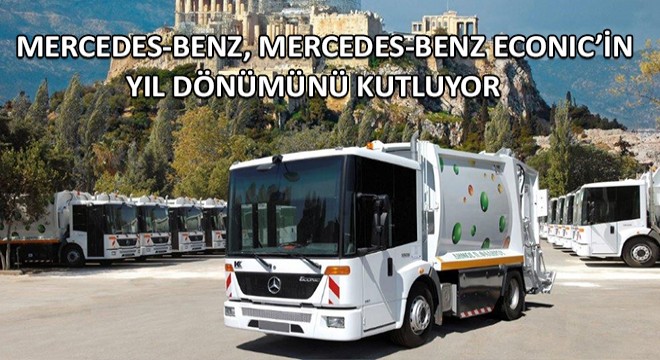 Mercedes-Benz, Mercedes-Benz Econic'in Yıl Dönümünü Kutluyor