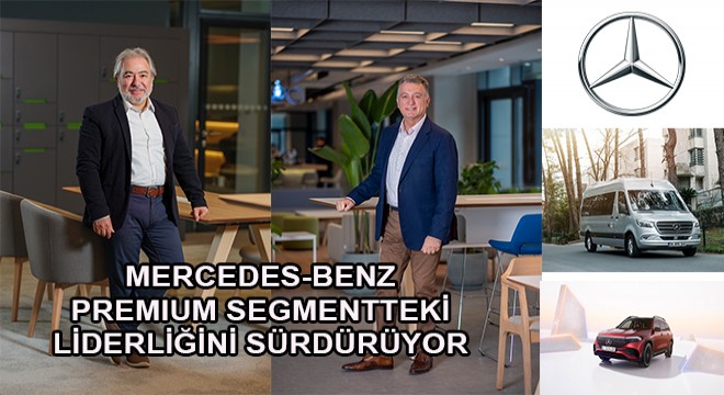 Mercedes-Benz Premium Segmentteki Liderliğini Sürdürüyor