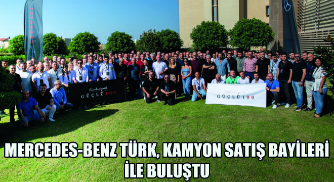 Mercedes-Benz Türk, Kamyon Satış Bayileri ile Buluştu