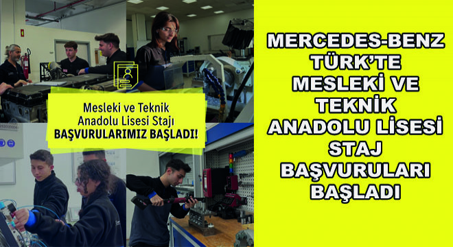 Mercedes-Benz Türk'te Mesleki ve Teknik Anadolu Lisesi Staj Başvuruları Başladı