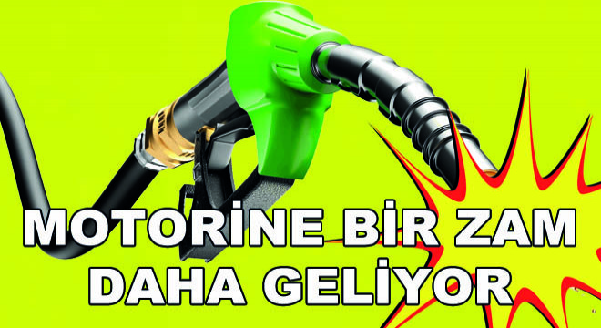 Motorine Bir Zam Daha Geliyor!