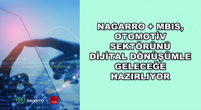 Nagarro + MBIS, Otomotiv Sektörünü Dijital Dönüşümle Geleceğe Hazırlıyor