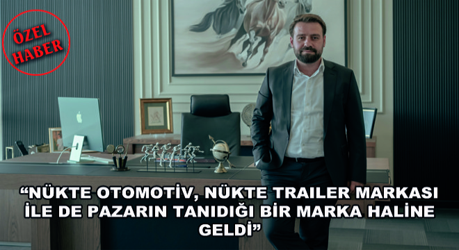 Nükte Otomotiv, Nükte Trailer Markası ile de Pazarın Tanıdığı Bir Marka Haline Geldi