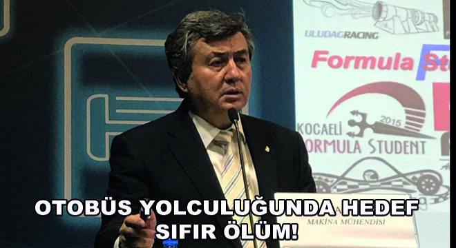 Otobüs Yolculuğunda Hedef Sıfır Ölüm!