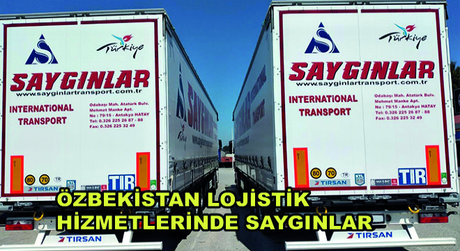 Özbekistan Lojistik Hizmetlerinde Saygınlar