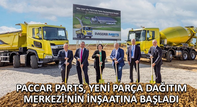 PACCAR Parts, Yeni Parça Dağıtım Merkezi'nin İnşaatına Başladı