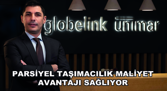 Parsiyel Taşımacılık Maliyet Avantajı Sağlıyor