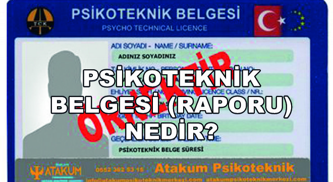 Psikoteknik Belgesi (Raporu) Nedir?