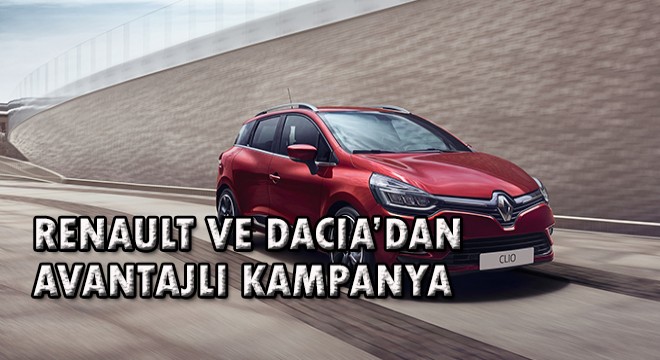 Renault ve Dacia'dan Yeni Kampanya