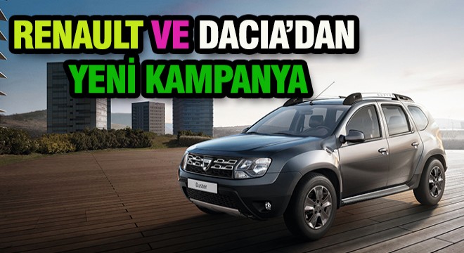 Renault ve Dacia'dan Yeni Kampanya