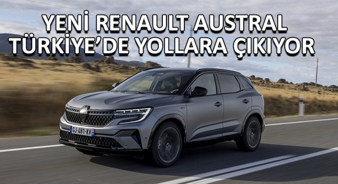 Renault'nun En Gelişmiş Hibrit Teknolojisi,  Yeni Austral E-Tech Full Hybrid ile Türkiye'de