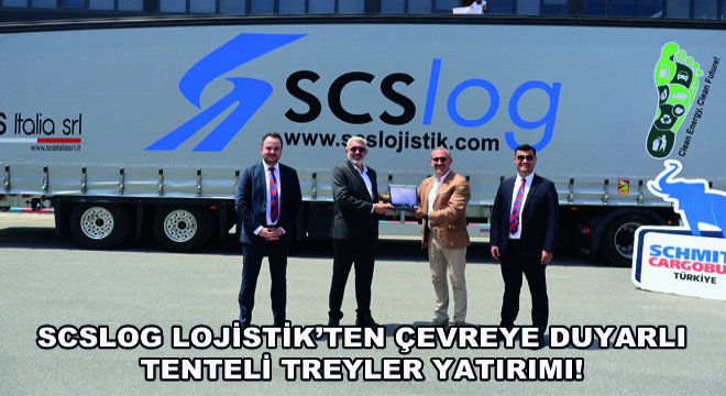 SCSLOG Lojistik'ten Çevreye Duyarlı Tenteli Treyler Yatırımı!